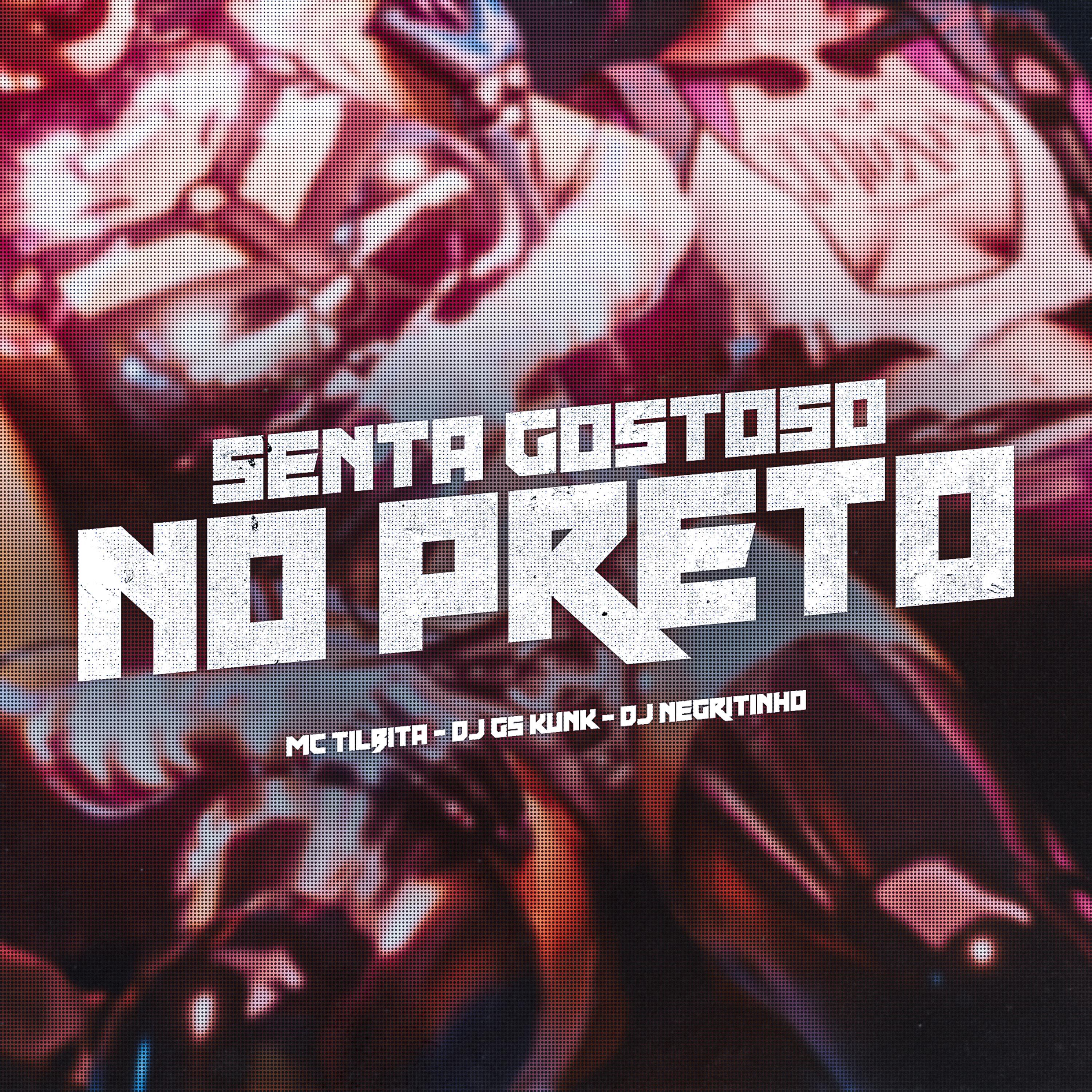 DJ Negritinho - Senta Gostoso no Preto