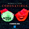 Bratkilla - Corona Virus (X-Teknokore Remix)
