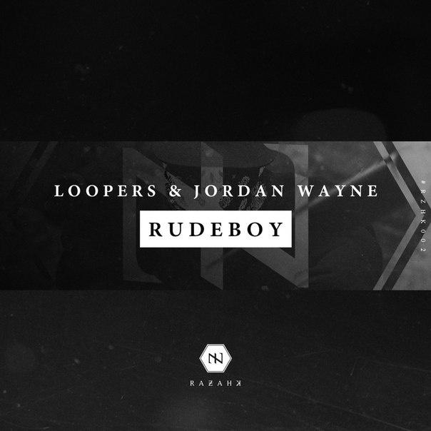 LOOPERS - Rudeboy (Original Mix)