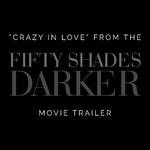 Crazy in Love (From The "Fifty Shades Darker" Trailer)专辑