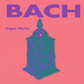 Bach - Organ Works