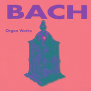 Bach - Organ Works