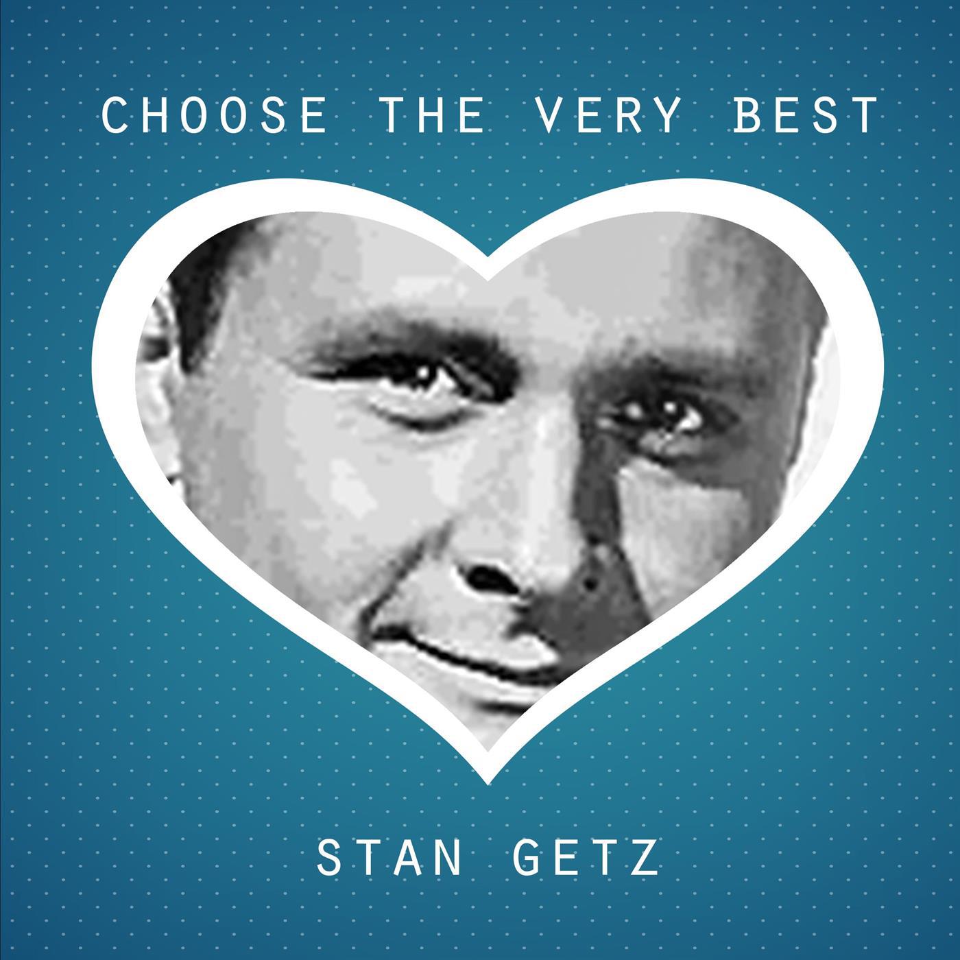 Choose The Very Best: Stan Getz专辑