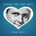 Choose The Very Best: Stan Getz专辑
