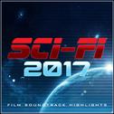 Sci-Fi 2017 - Film Soundtrack Highlights专辑