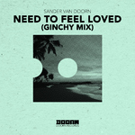 Need To Feel Loved (Ginchy Mix)专辑