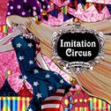 Imitation Circus专辑