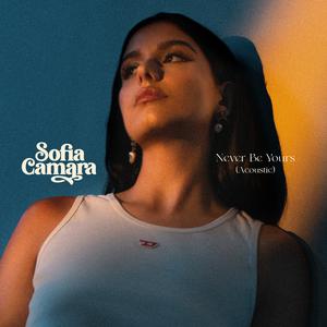 Sofia Camara - Never Be Yours （升6半音）