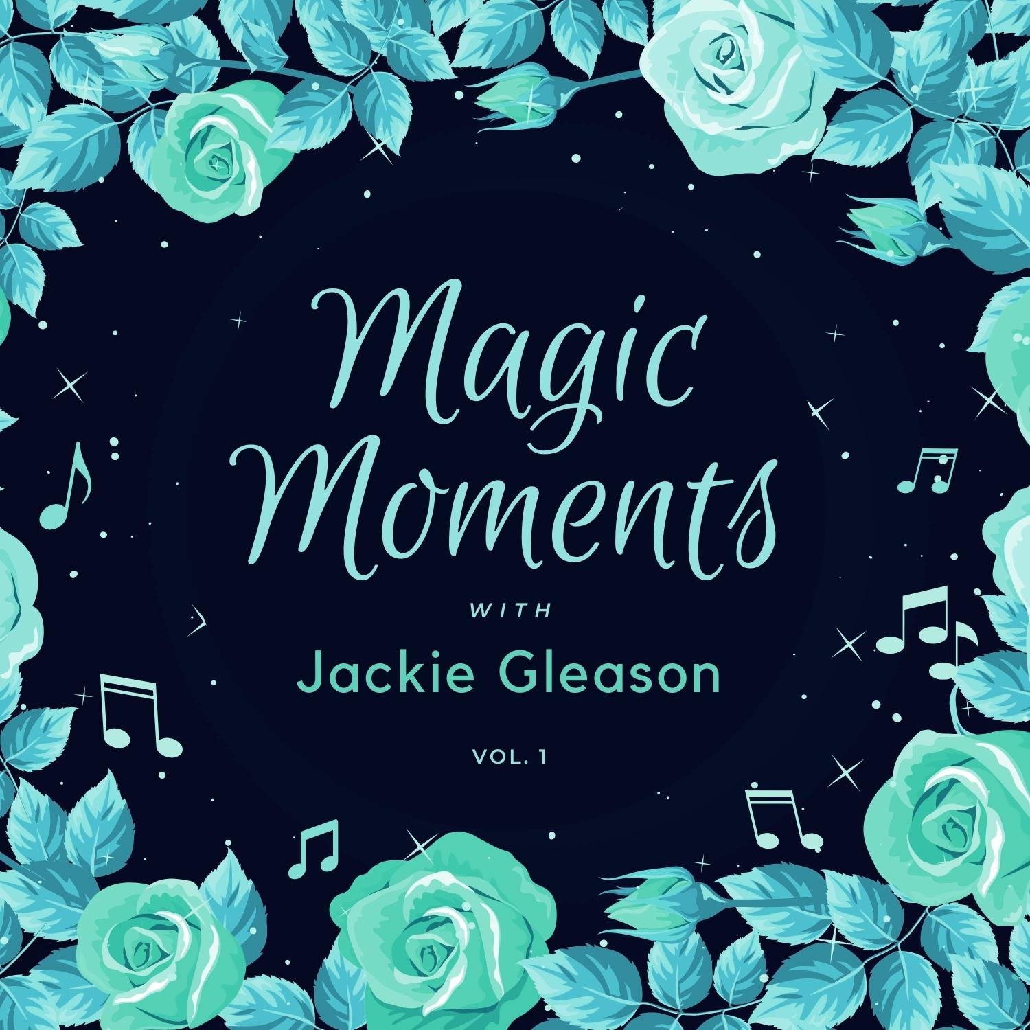 Magic Moments with Jackie Gleason, Vol. 1