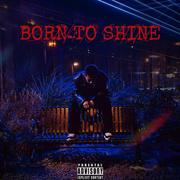 BORN TO SHINE