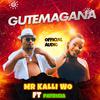 Mr Kalli wo - GUTEMAGANA (feat. PATRICIA)