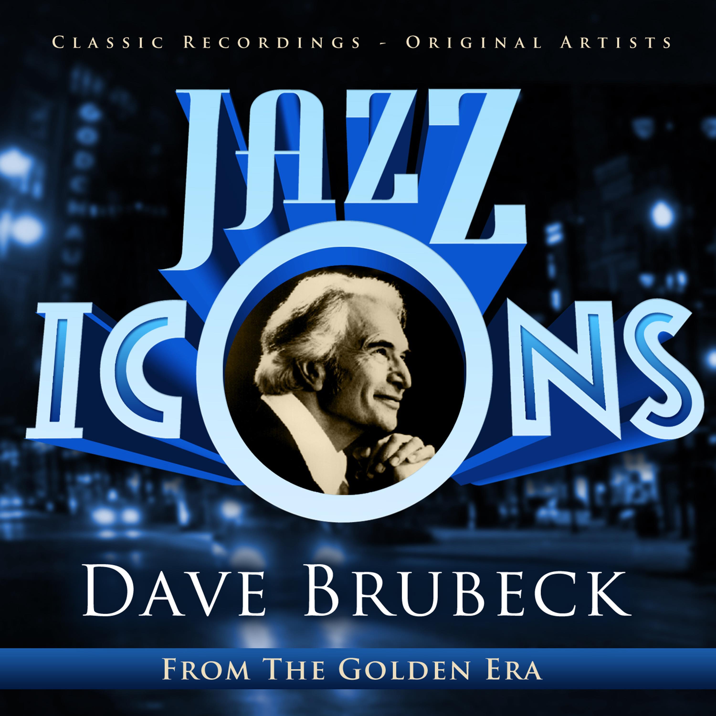 Dave Brubeck - Jazz Icons from the Golden Era