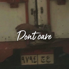 Don't care（Prod.by#Rye）