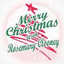 Merry Christmas with Rosemary Clooney专辑