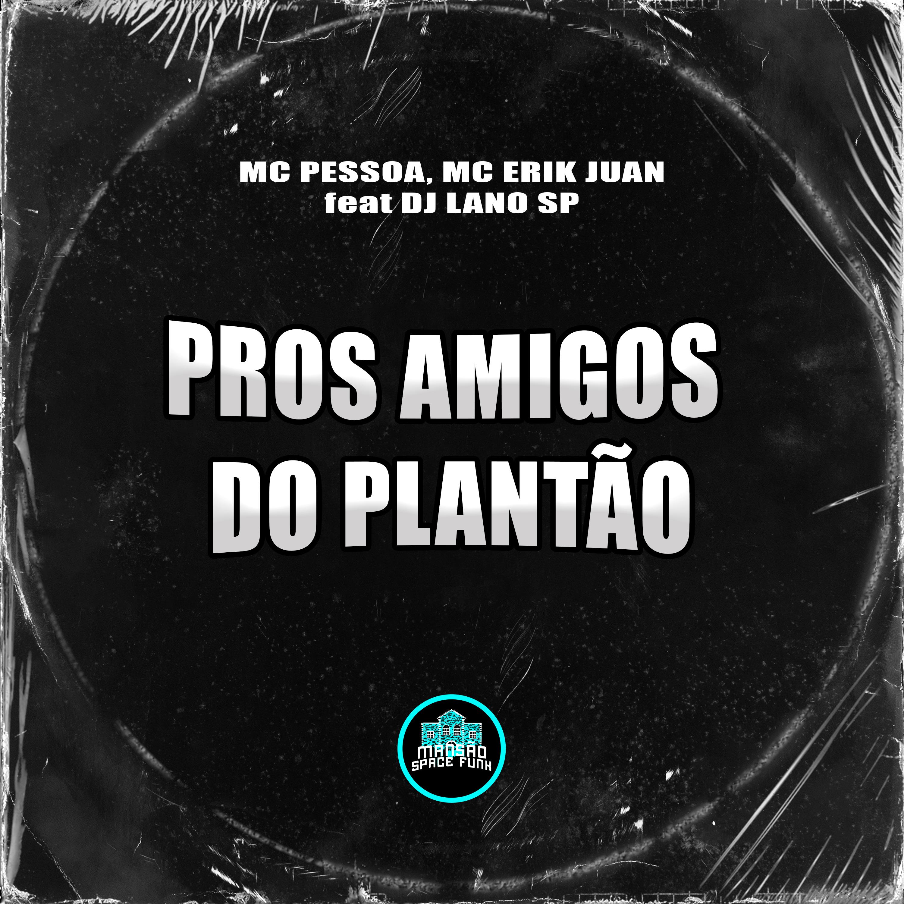 Pros Amigos Do Plantão