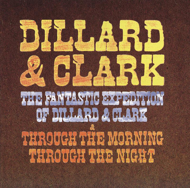 Dillard & Clark - Don't Come Rollin