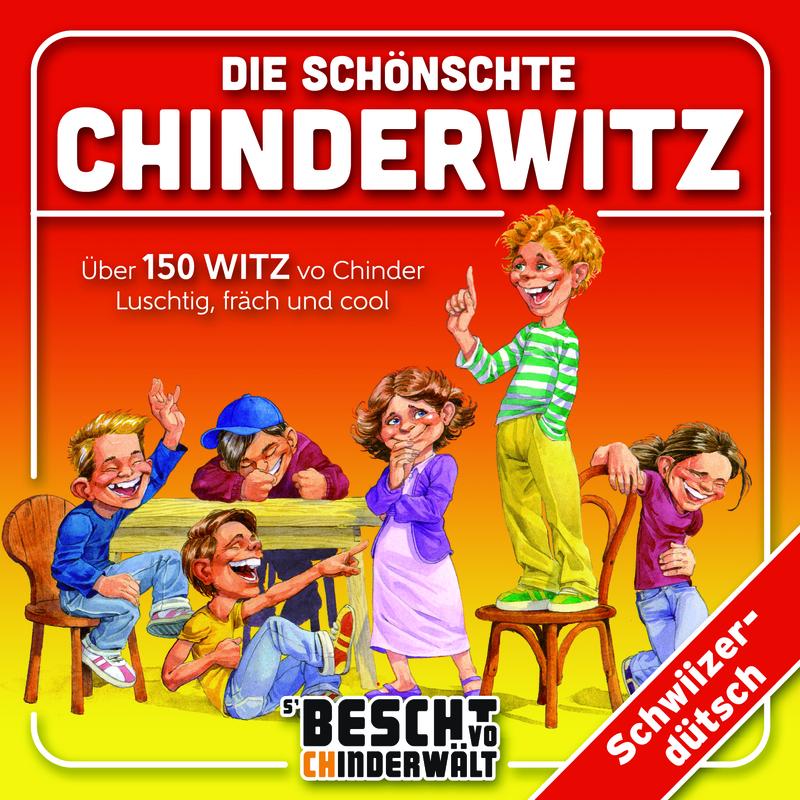 Die schönschte Chinderwitz