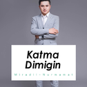 Katma Dimigin专辑