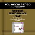 Premiere Performance Plus: You Never Let Go专辑