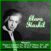 Mozart: Piano Concerto No. 20 in D Minor, KV. 466 - Piano Sonata No. 10 in C Major, K. 330