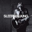 Sleepwalking专辑