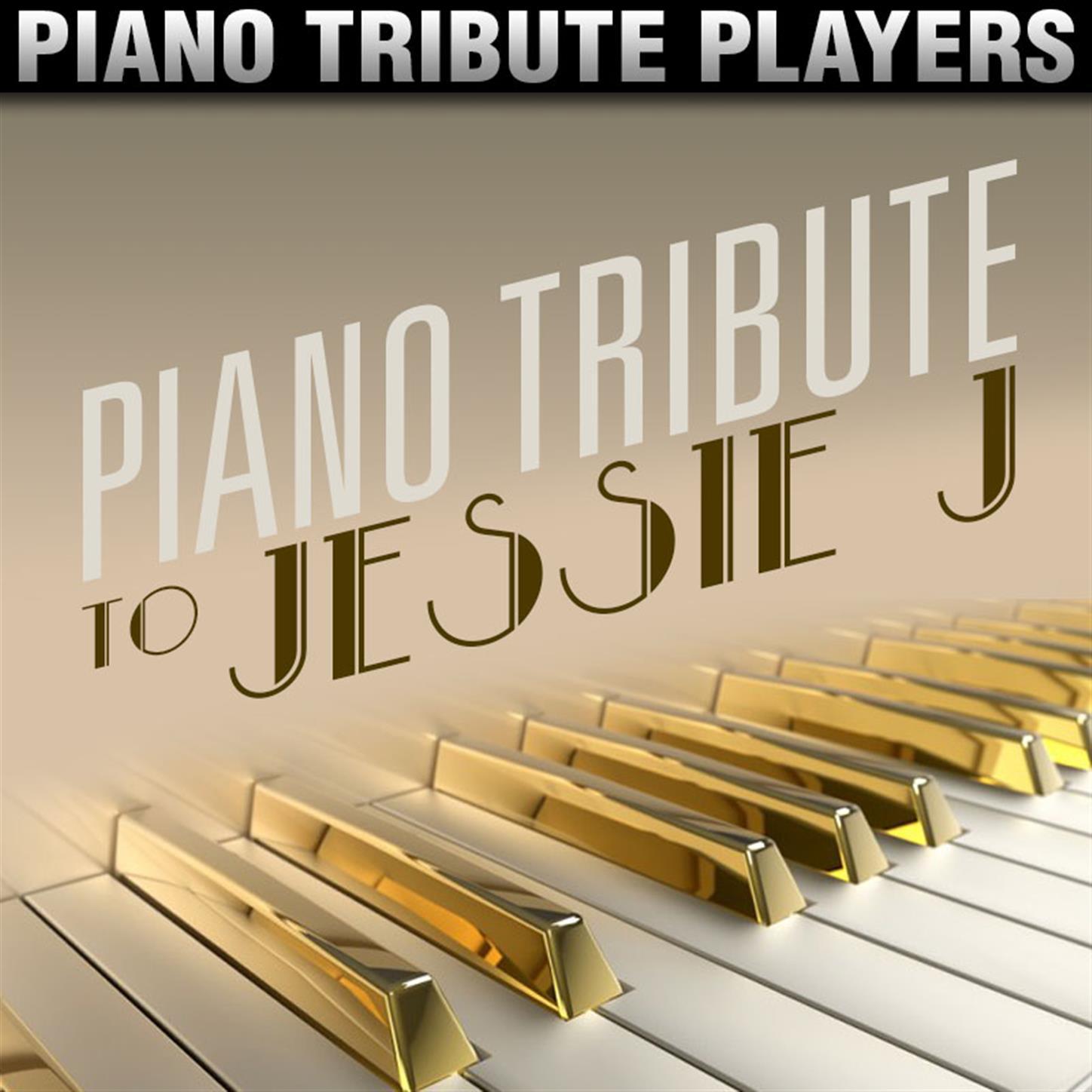 Piano Tribute to Jessie J专辑