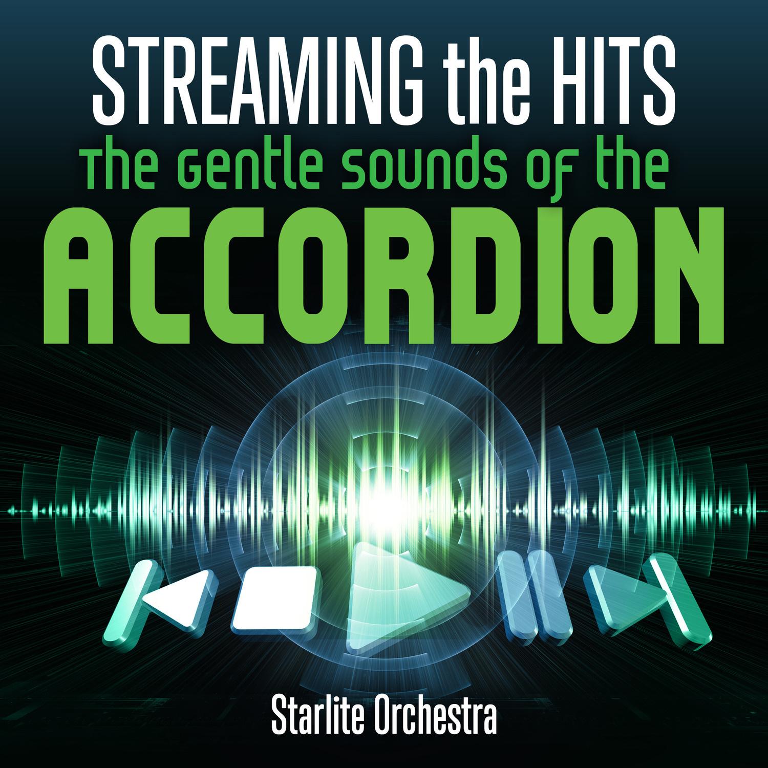 Streaming the Hits - The Gentle Sounds of the Accordion