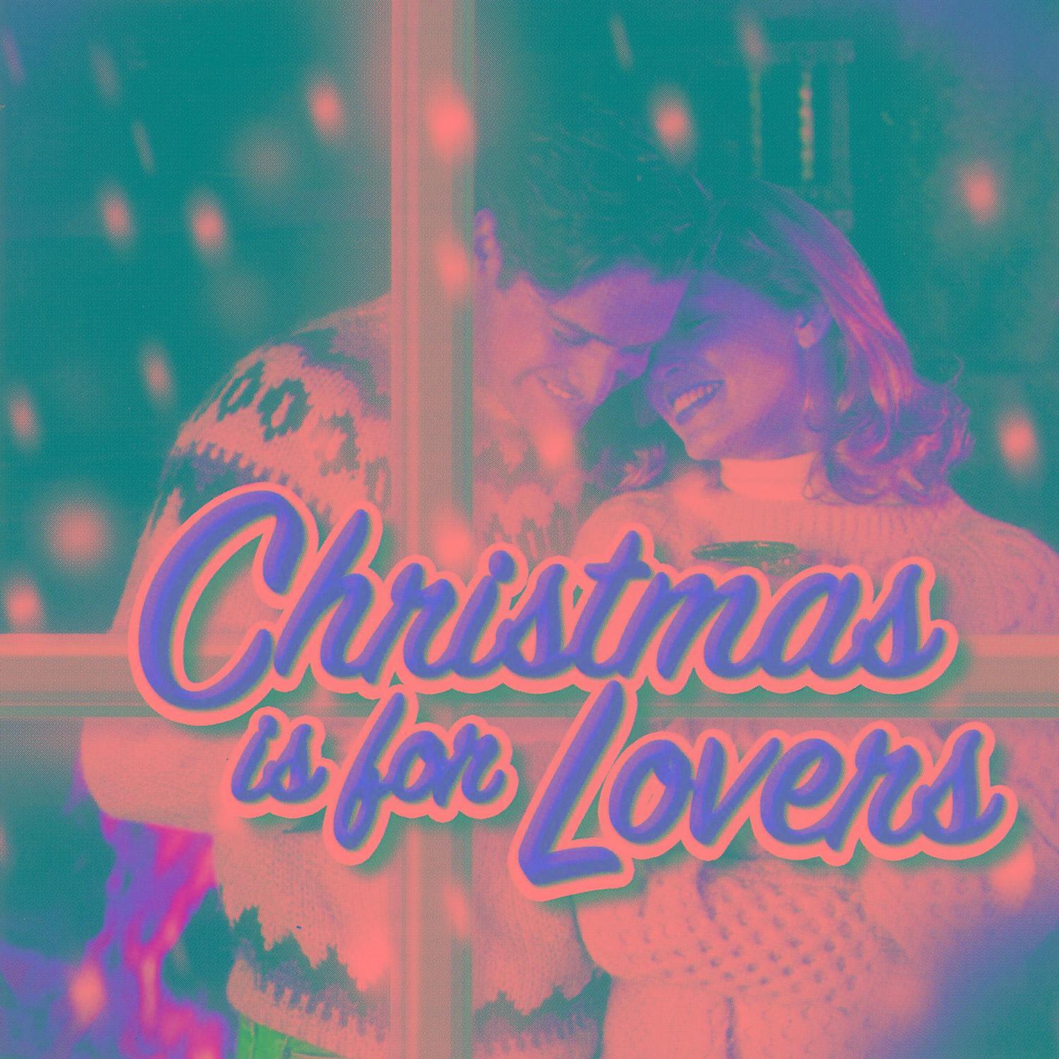 Christmas is for Lovers