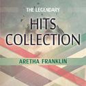 The Legendary Hits Collection: Aretha Franklin