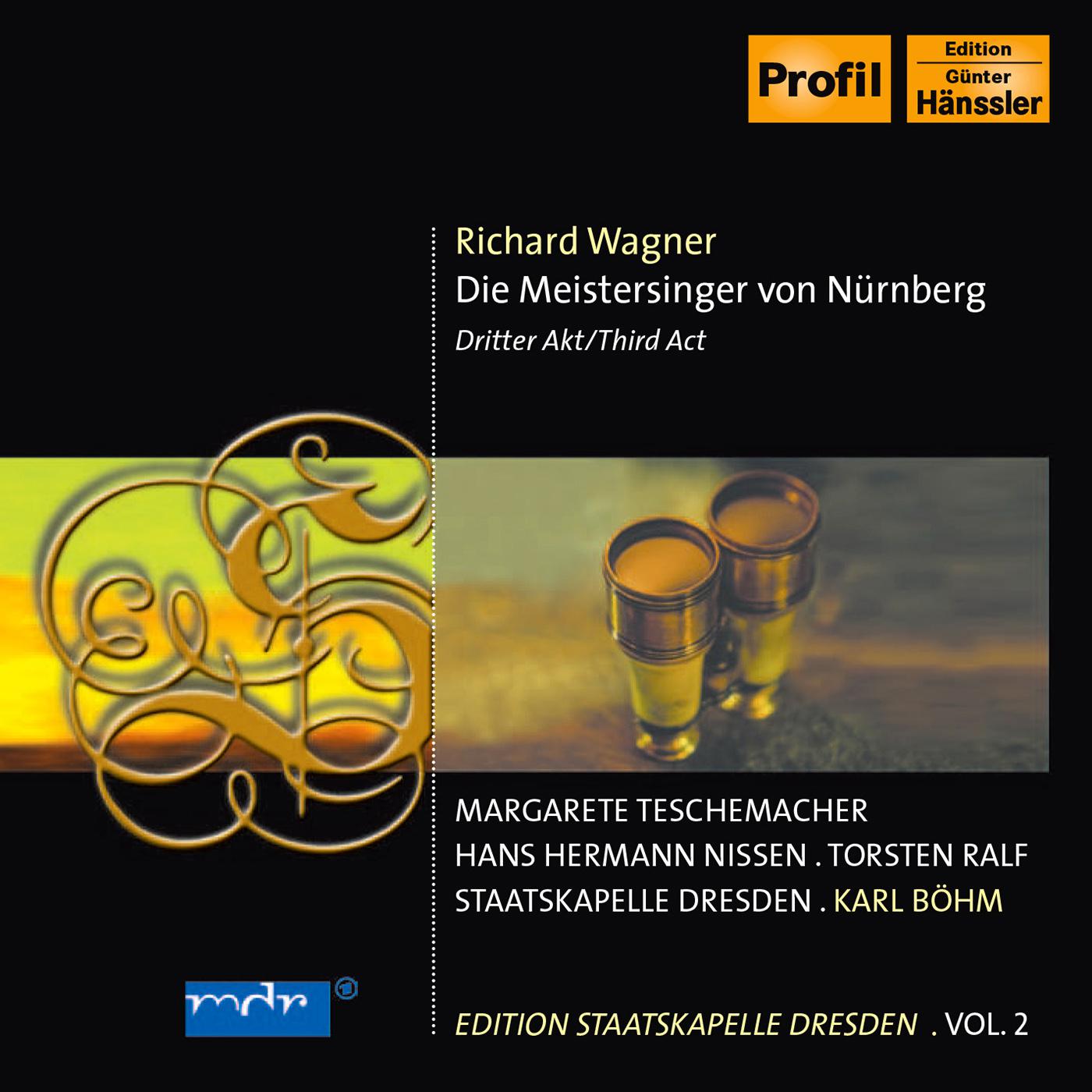 WAGNER, R.: Meistersinger von Nurnberg (Die), Act III (Nissen, E. Fuchs, T. Ralf, Bohm) (Staatskapel专辑