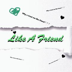 like a friend