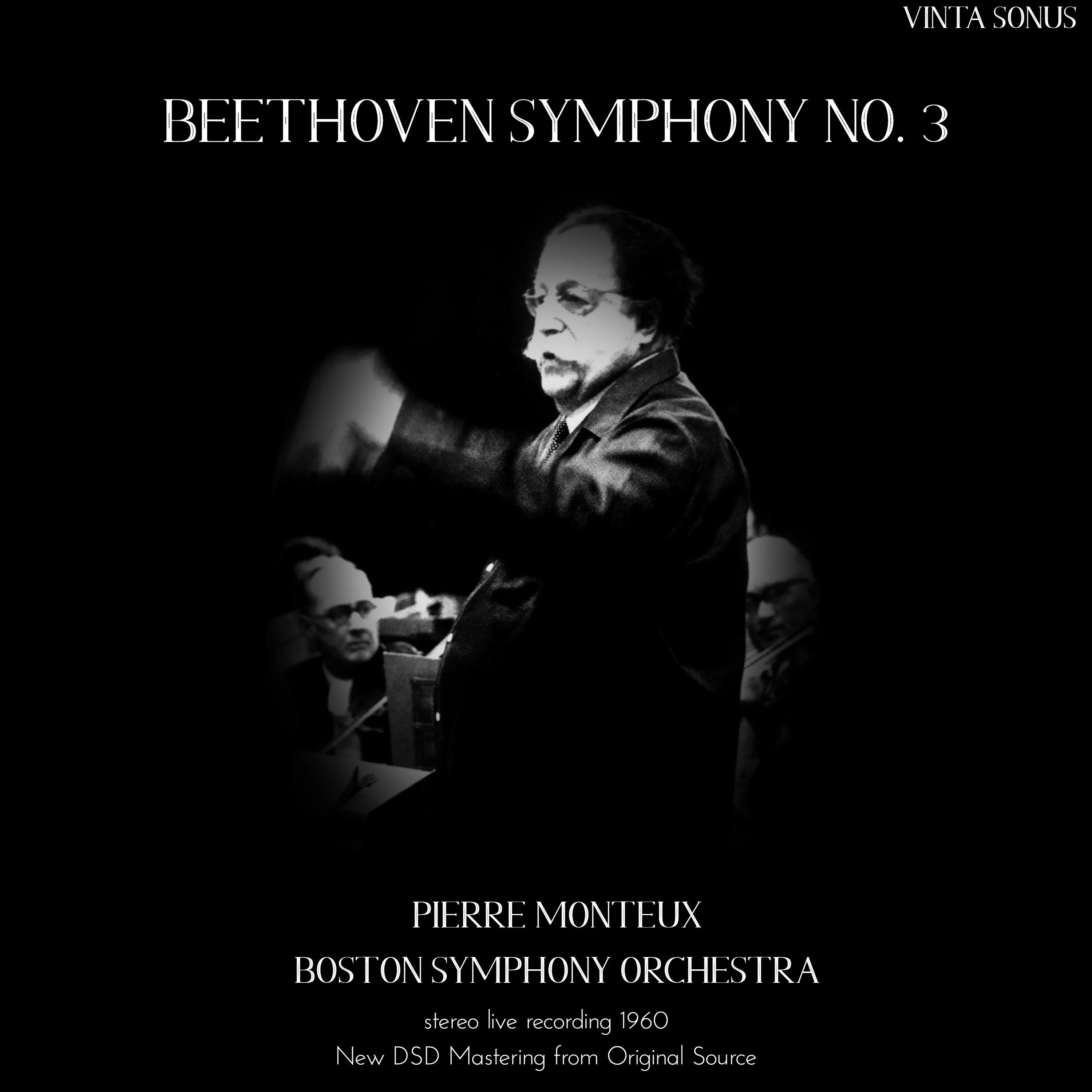Monteux Conducts Beethoven Symphony No. 3 - 1960 stereo live recording (New DSD Mastering from Original Source)