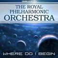 Royal Philharmonic Orchestra - Where Do I Begin