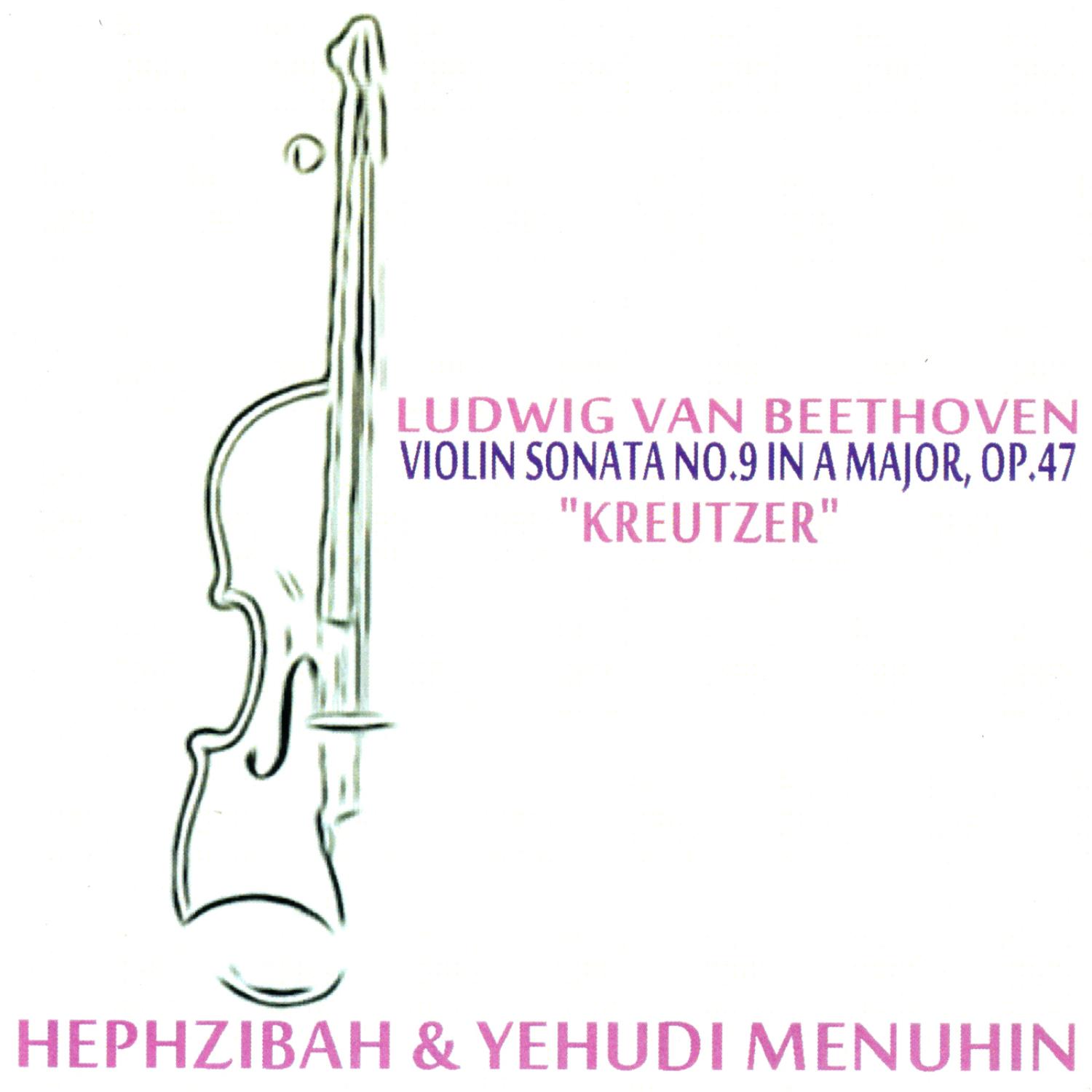 Beethoven: Violin Sonata No. 9 in A Major, Op. 47 - "Kreutzer"