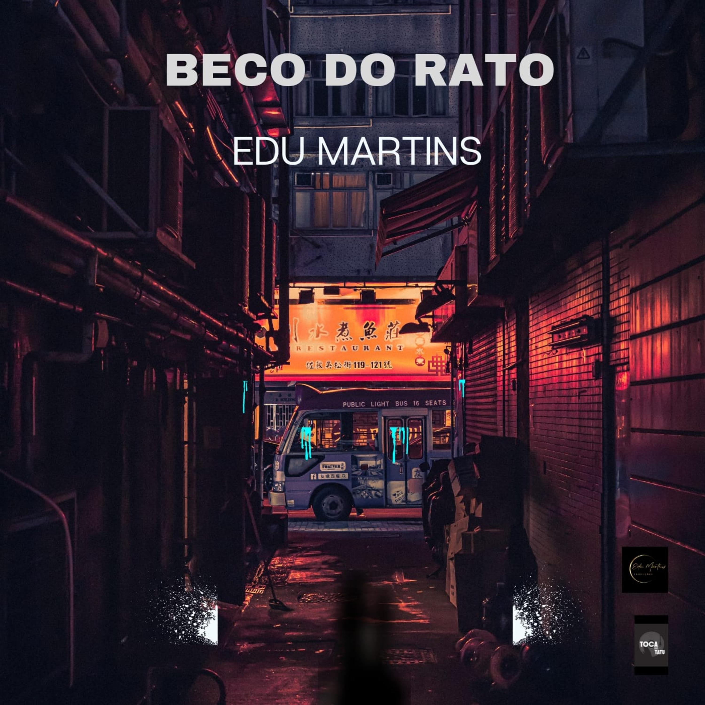 Edu Martins - Beco do Rato