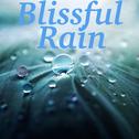 2018 Blissful Rain Meditation Sounds - Perfect for Sleeping or Meditating专辑