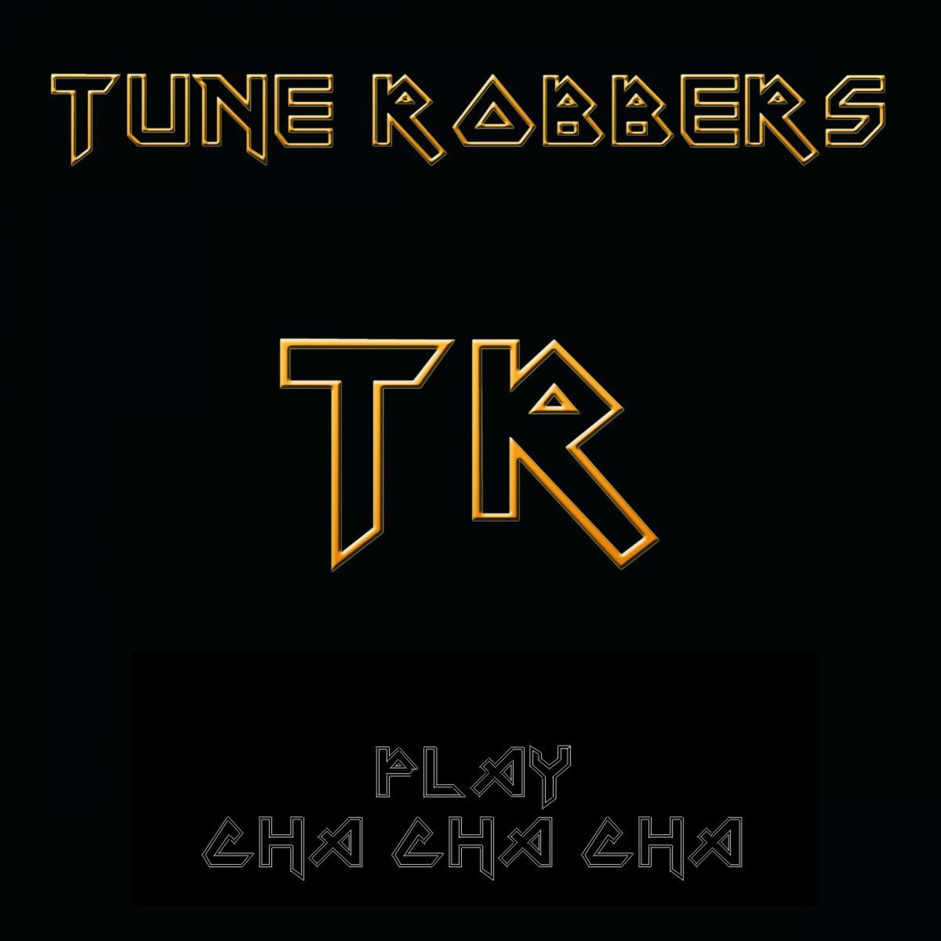 Cha Cha Cha with the Tune Robbers