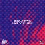 Generationwhy (Louis Futon Remix)专辑