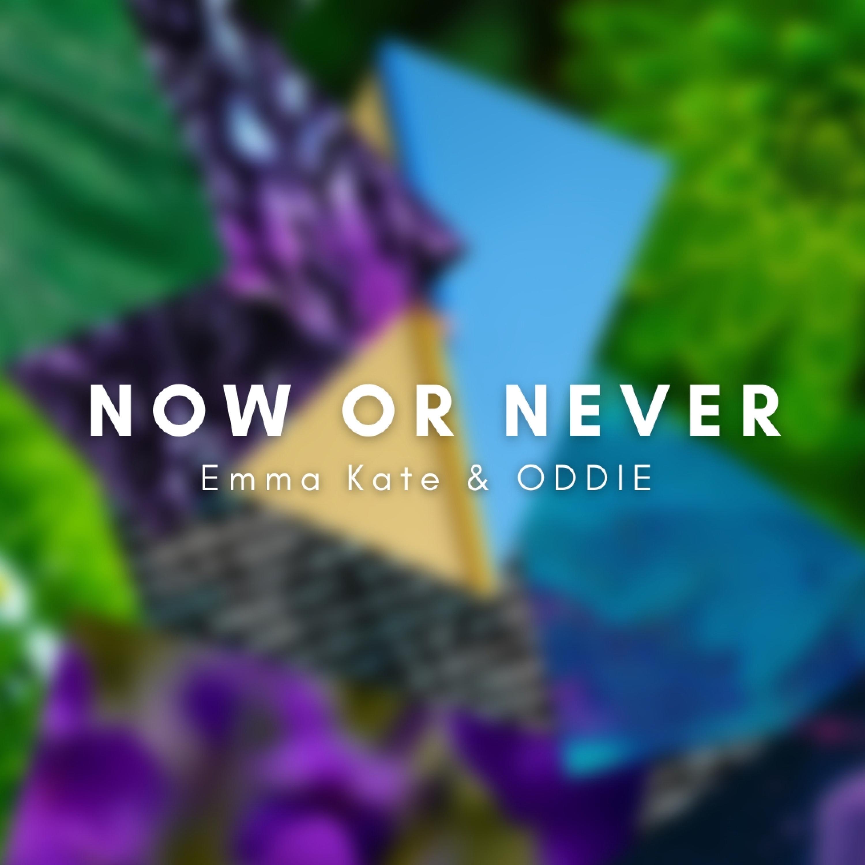 Now Or Never (feat. Oddie)