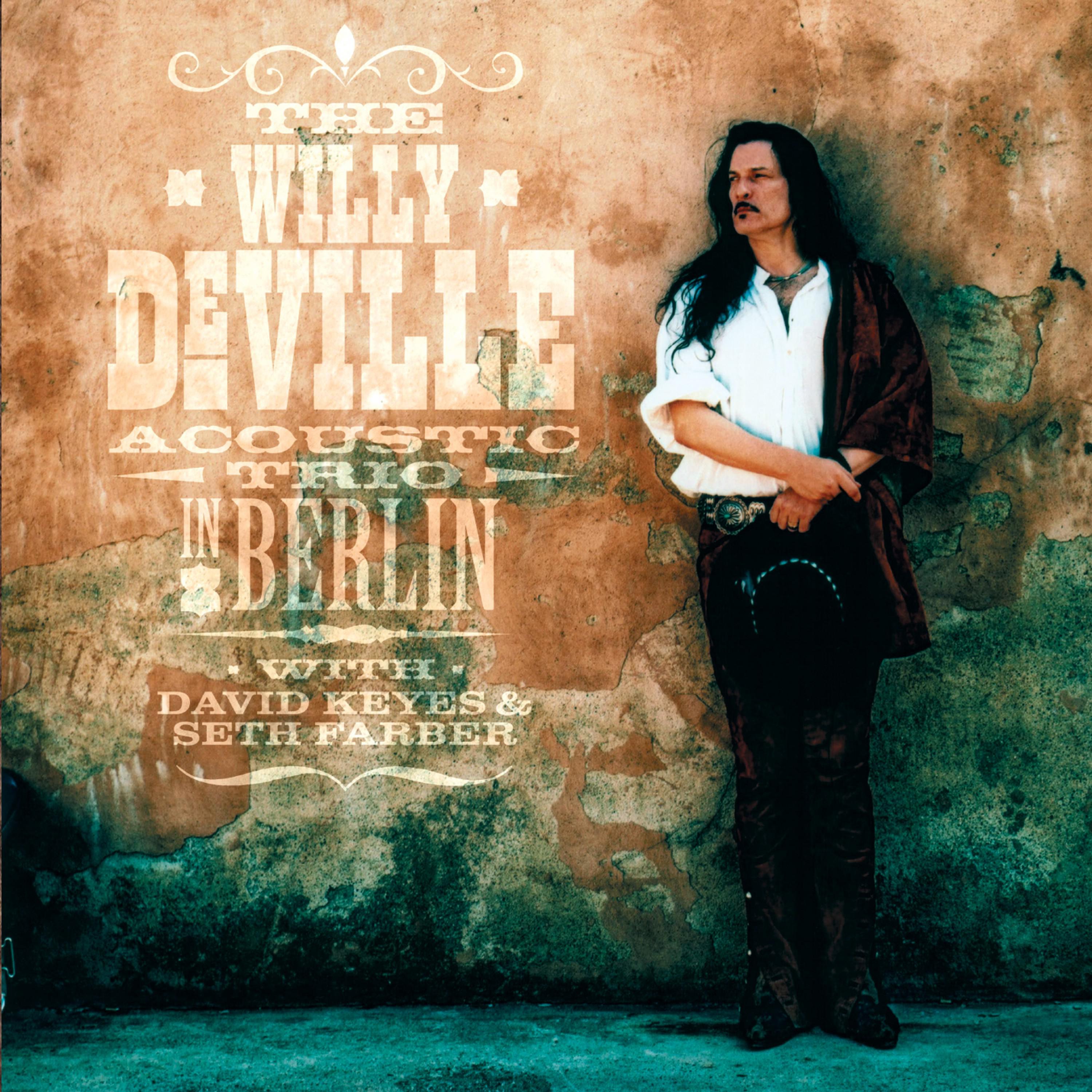 Willy Deville Acoustic Trio in Berlin专辑