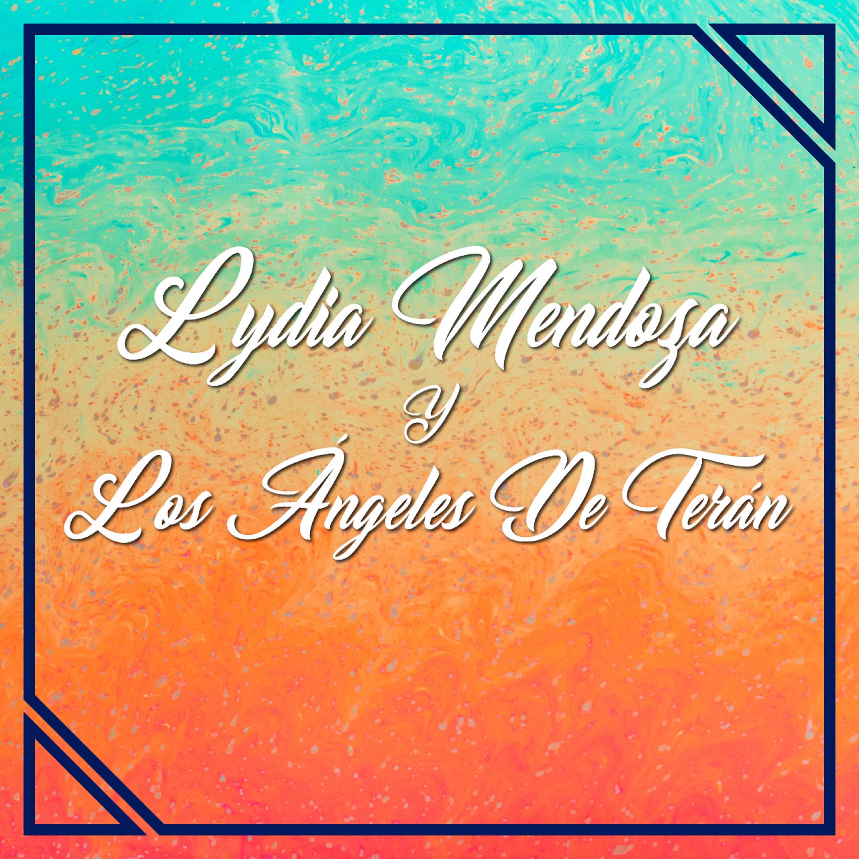 Lydia Mendoza y los Ángeles de Terán