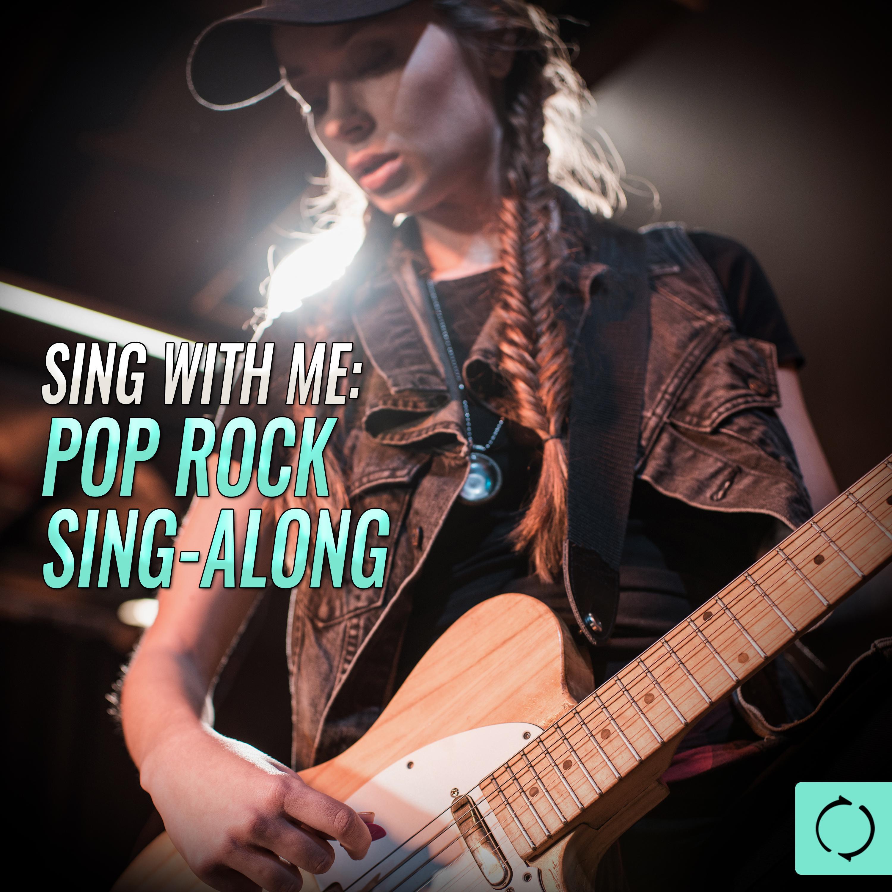 Sing W/ Me: Pop Rock Sing - Along专辑