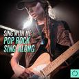 Sing W/ Me: Pop Rock Sing - Along