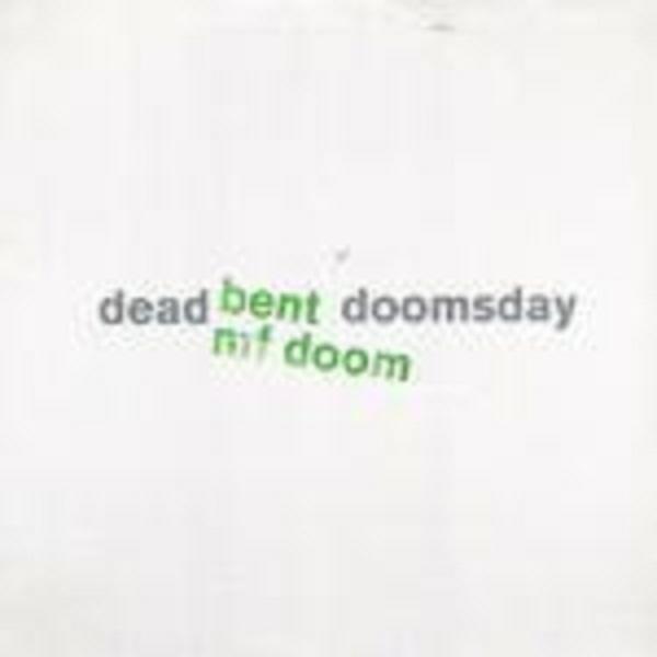 Dead Bent / Doomsday