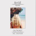  Ms. Jackson (Basé Remix)专辑