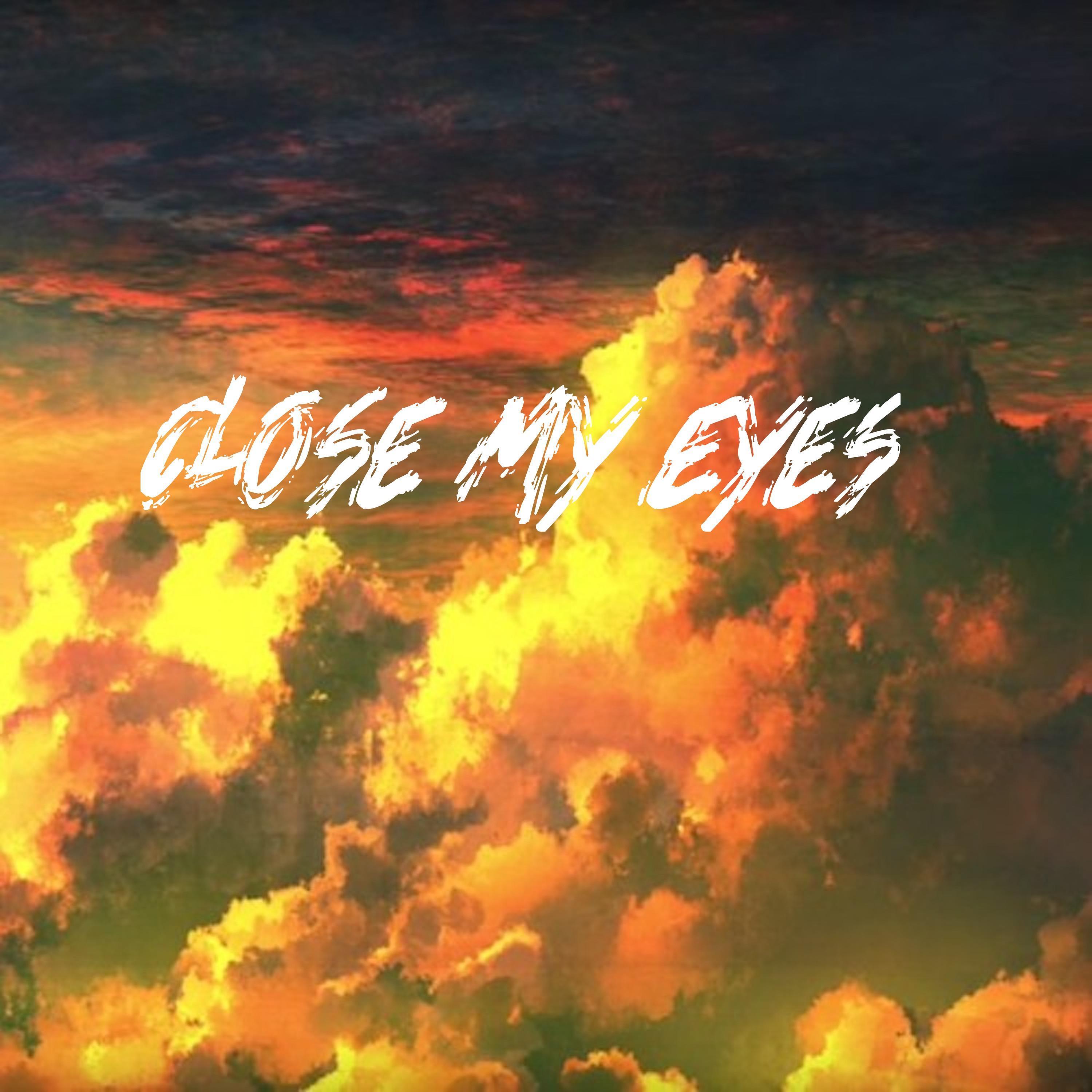Close My Eyes