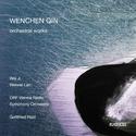 Wenchen Qin: Orchestral Works