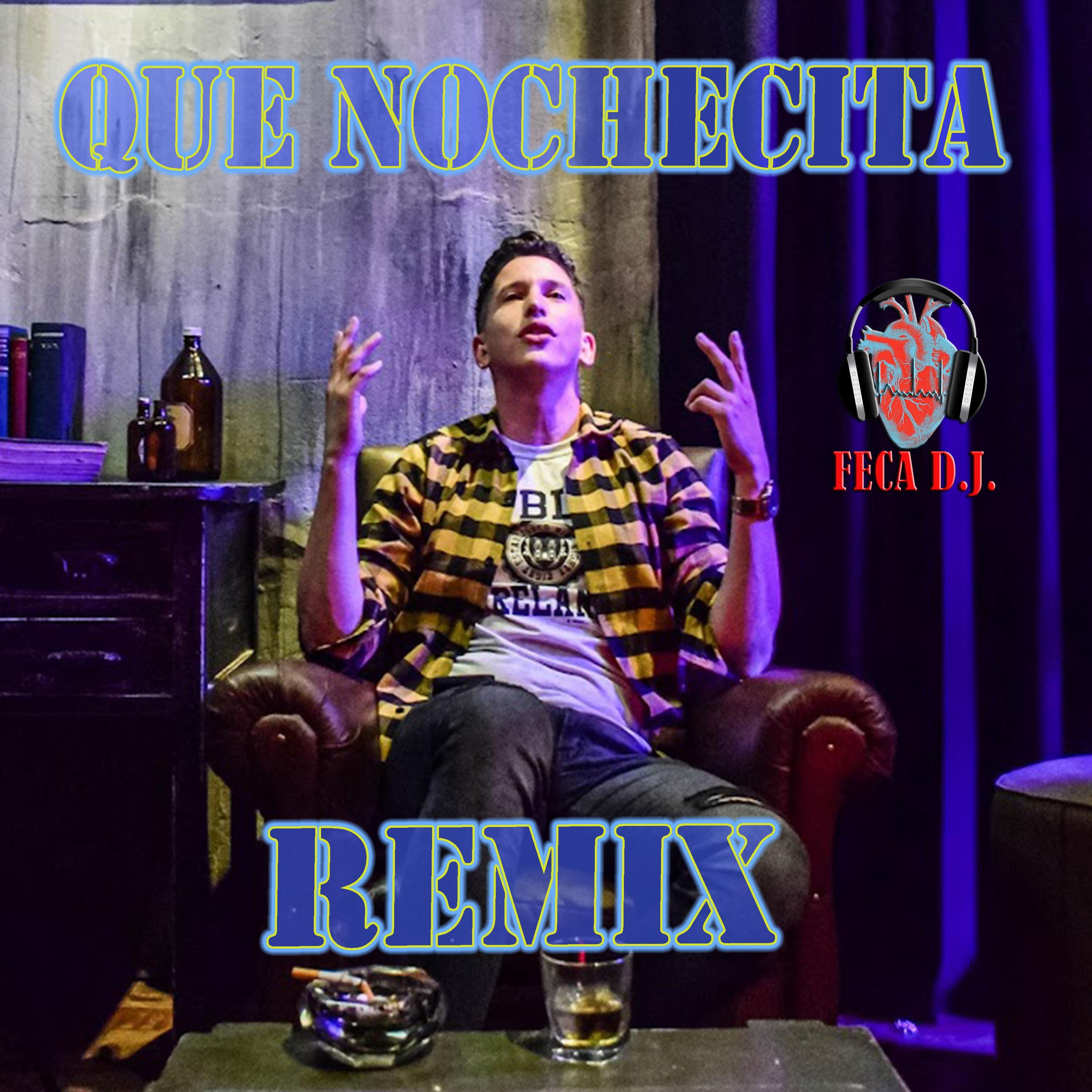 Que Nochecitax (feat. Mauri y el Arranque) (DJ RMX)