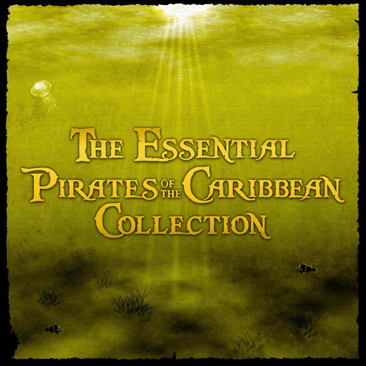 The Essential Pirates of the Caribbean Collection专辑