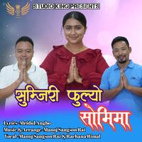 Sumjiri Fulyo~ Somima (feat. Manoj Sangson Rai, Mridul Angbo & Rachana Rimal)